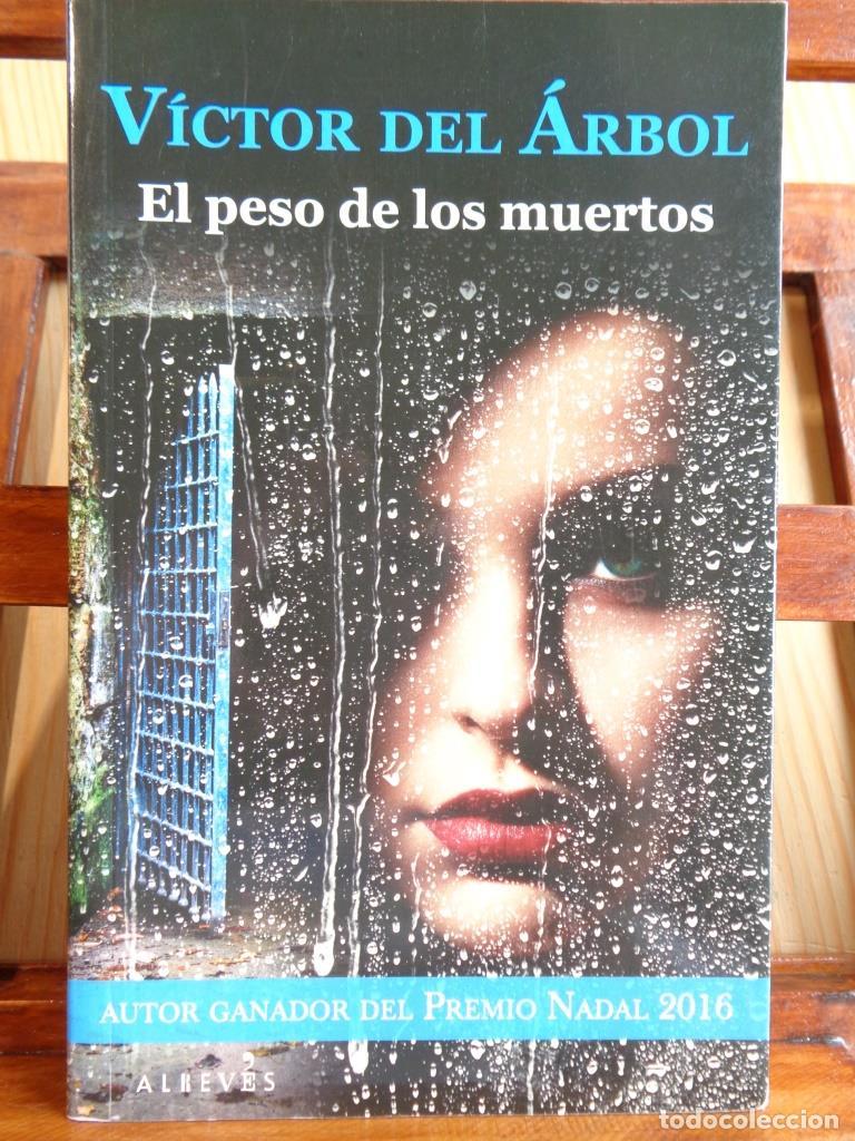 Libros: EL PESO DE LOS MUERTOS - V&Iacute;CTOR DEL &Aacute;RBOL - Foto 1