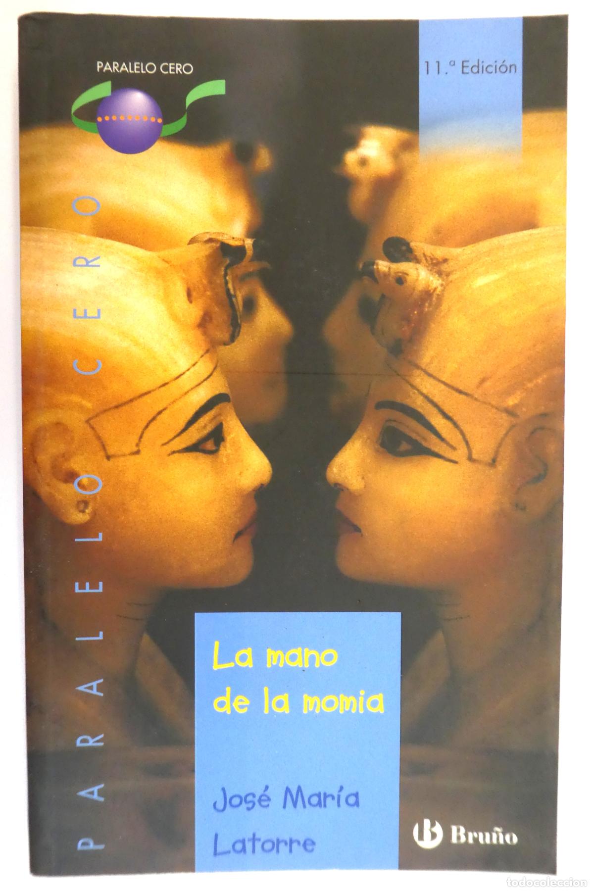 Libros: LA MANO DE LA MOMIA - LATORRE, JOSE MARIA - Foto 1