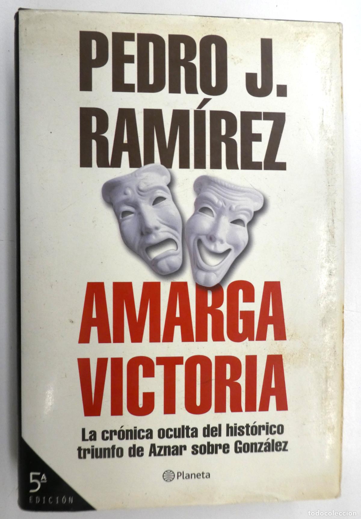 Libros: AMARGA VICTORIA - PEDRO J. RAM&Iacute;REZ - PLANETA 2000 - Foto 1
