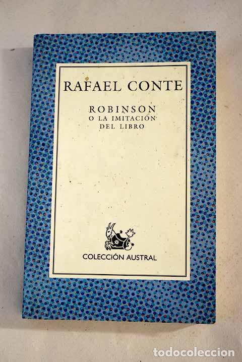 Libros: Robinson o la imitaci&oacute;n del libro.- Conte, Rafael - Foto 1