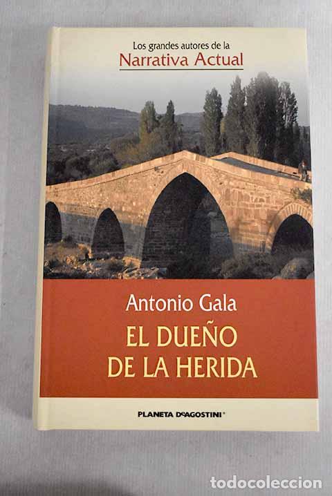 Libros: El due&ntilde;o de la herida.- Gala, Antonio - Foto 1