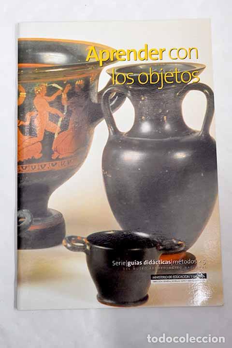 Libros: Aprender con los objetos.- Garc&iacute;a Blanco, &Aacute;ngela - Foto 1
