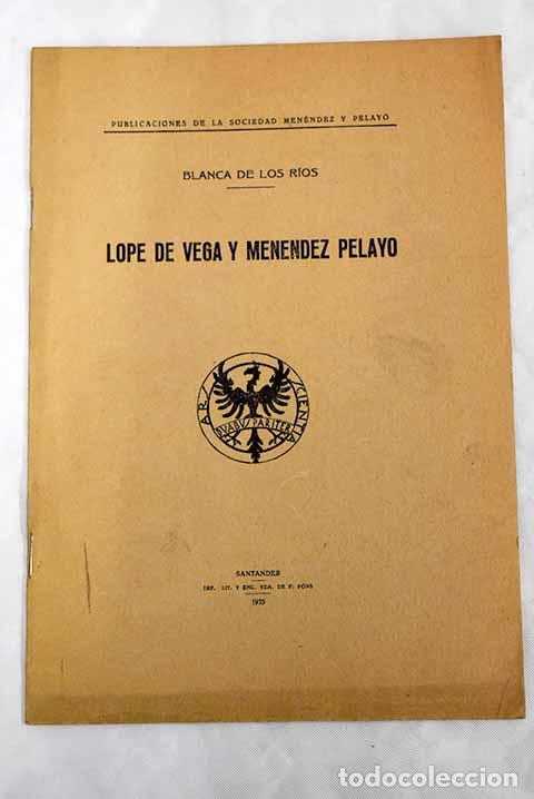 Libros: Lope de Vega y Men&eacute;ndez Pelayo.- De Los R&iacute;os, Blanca