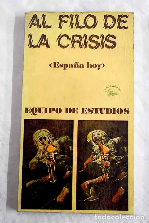 Libros: Al filo de la crisis: (Espa&ntilde;a. hoy) - Foto 1