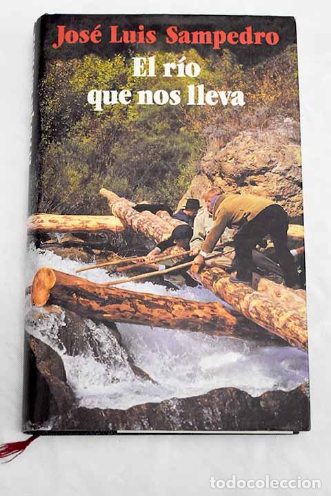 Libros: El r&iacute;o que nos lleva.- Sampedro, Jos&eacute; Luis - Foto 1