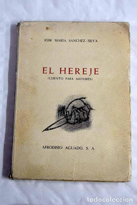 Libros: El hereje: (cuento para mayores).- S&aacute;nchez-Silva, Jos&eacute; Mar&iacute;a - Foto 1