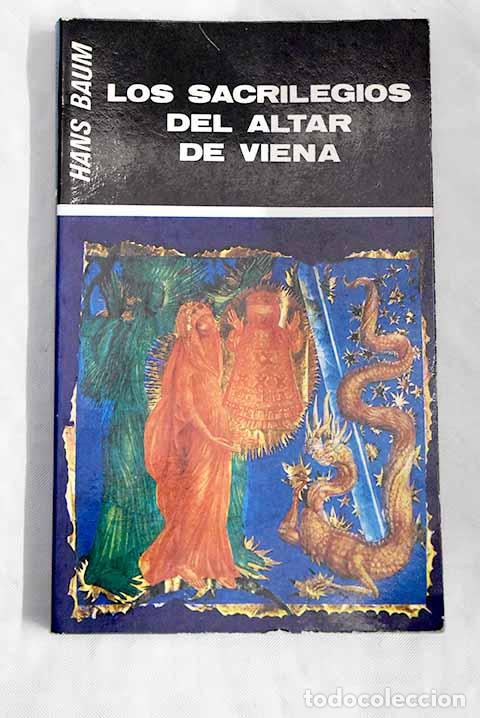 Libros: Los sacrilegios del altar de Viena.- Baum, Hans - Foto 1