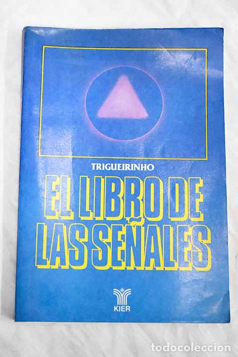 Libros: El libro de las se&ntilde;ales.- Trigueirinho - Foto 1