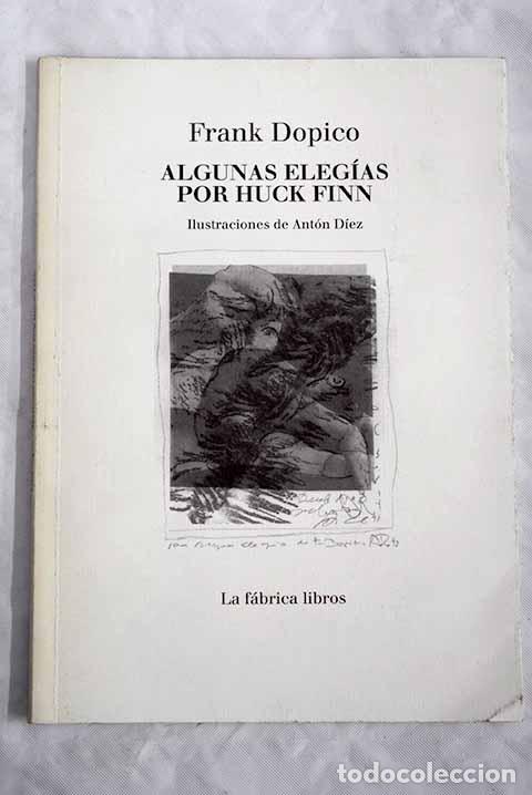 B&uuml;cher: Algunas eleg&iacute;as por Huck Finn.- Dopico, Frank