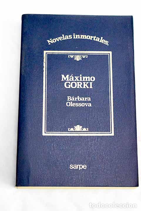Libros: B&aacute;rbara Olessova: Gorki, M&aacute;ximo.- Gorki, M&aacute;ximo - Foto 1