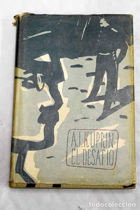 Libros: El desaf&iacute;o: Kuprin, A. I..- Kuprin, A. I. - Foto 1