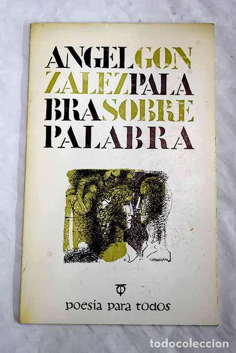 Libros: Palabra sobre palabra.- Gonz&aacute;lez, &Aacute;ngel - Foto 1
