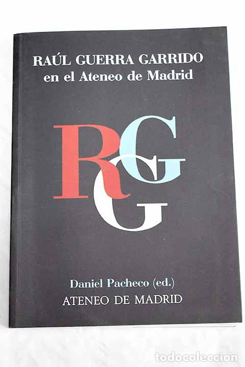 Libros: Ra&uacute;l Guerra Garrido en el Ateneo de Madrid