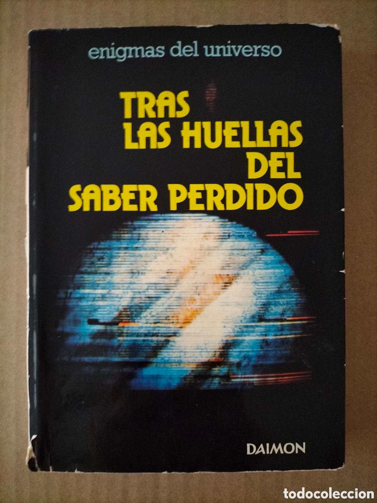 books: Tras las huellas del saber perdido. Guy Tarade. Enigmas del universo. Ediciones daimon, 1978. Libro