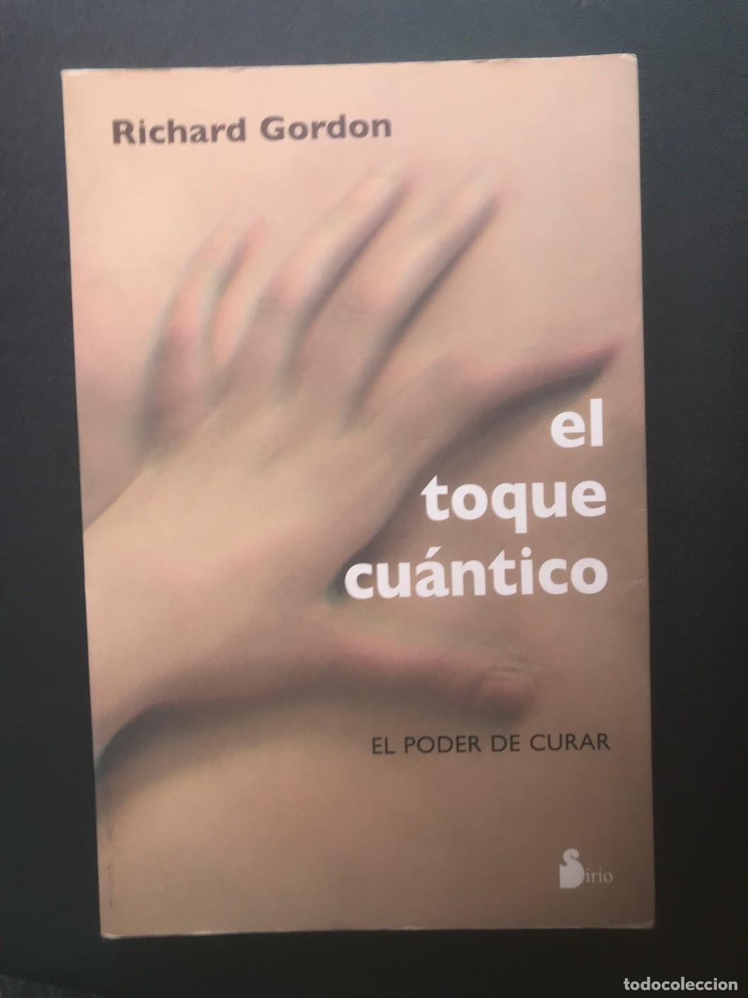 Libros: Richard Gordon - El toque cu&aacute;ntico. El poder de curar - Foto 1