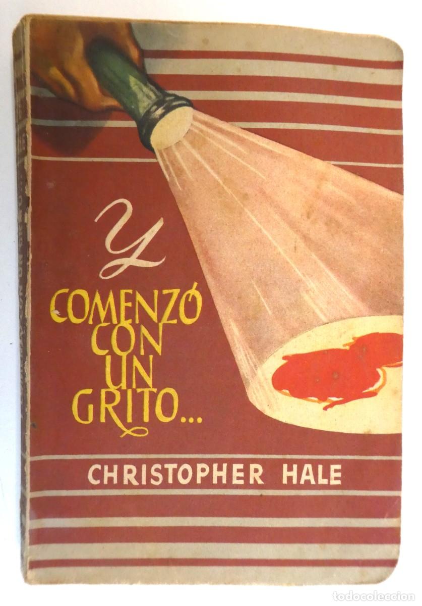 Libros: Y COMENZO CON UN GRITO HALE, Christopher. 1951 - Foto 1