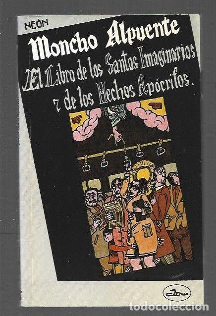 Libros: LIBRO DE LOS SANTOS IMAGINARIOS Y DE LOS HECHOS APOCRIFOS - ALPUENTE, MONCHO - Foto 1