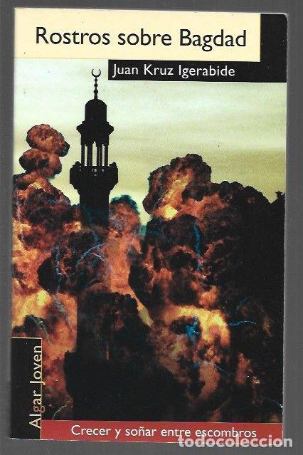 Libros: ROSTROS SOBRE BAGDAD - KRUZ IGERABIDE, JUAN - Foto 1