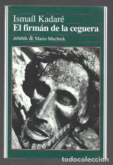 Libros: FIRMAN DE LA CEGUERA - EL - KADARE, ISMAIL - Foto 1