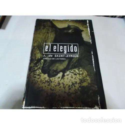 Libros: El Elegido - Saint-aymour, J. de - Editorial Sin Especificar - Foto 1