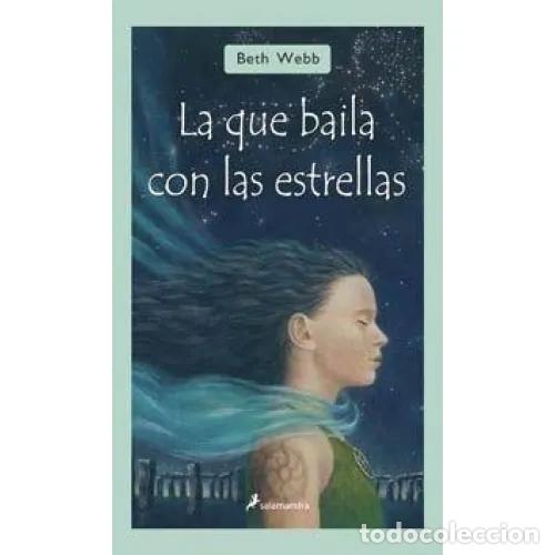 Libros: LA QUE BAILA con las ESTRELLAS - WEBB, BETH - Sin Especificar - Foto 1