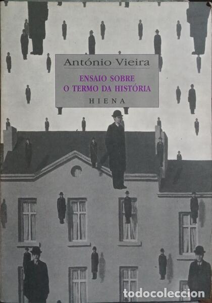 Libros: VIEIRA. (Ant&oacute;nio) - ENSAIO SOBRE O TERMO DA HIST&Oacute;RIA. - Foto 1