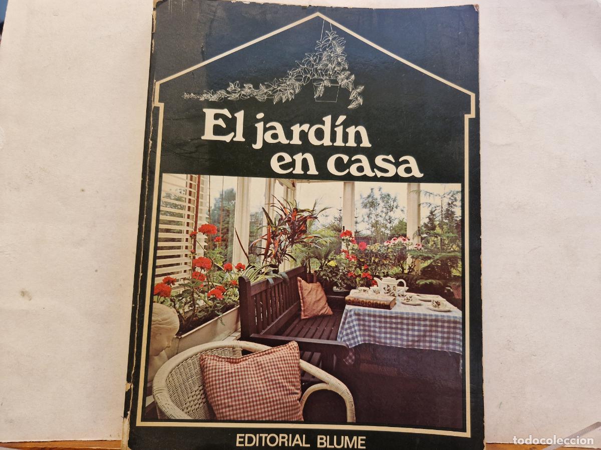 Libros: EL JARDIN EN CASA. EDITORIAL BLUME. - Foto 1