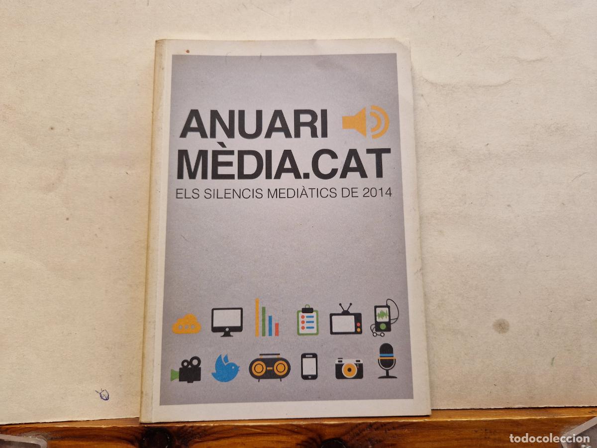 Libros: ANUARI MEDIA.CAT. ELS SILENCIS MEDIATICS DE 2014.