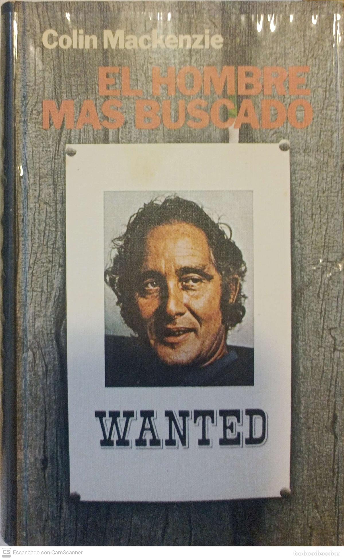 Libros: El hombre m&aacute;s buscado - Colin Mackenzie - Foto 1