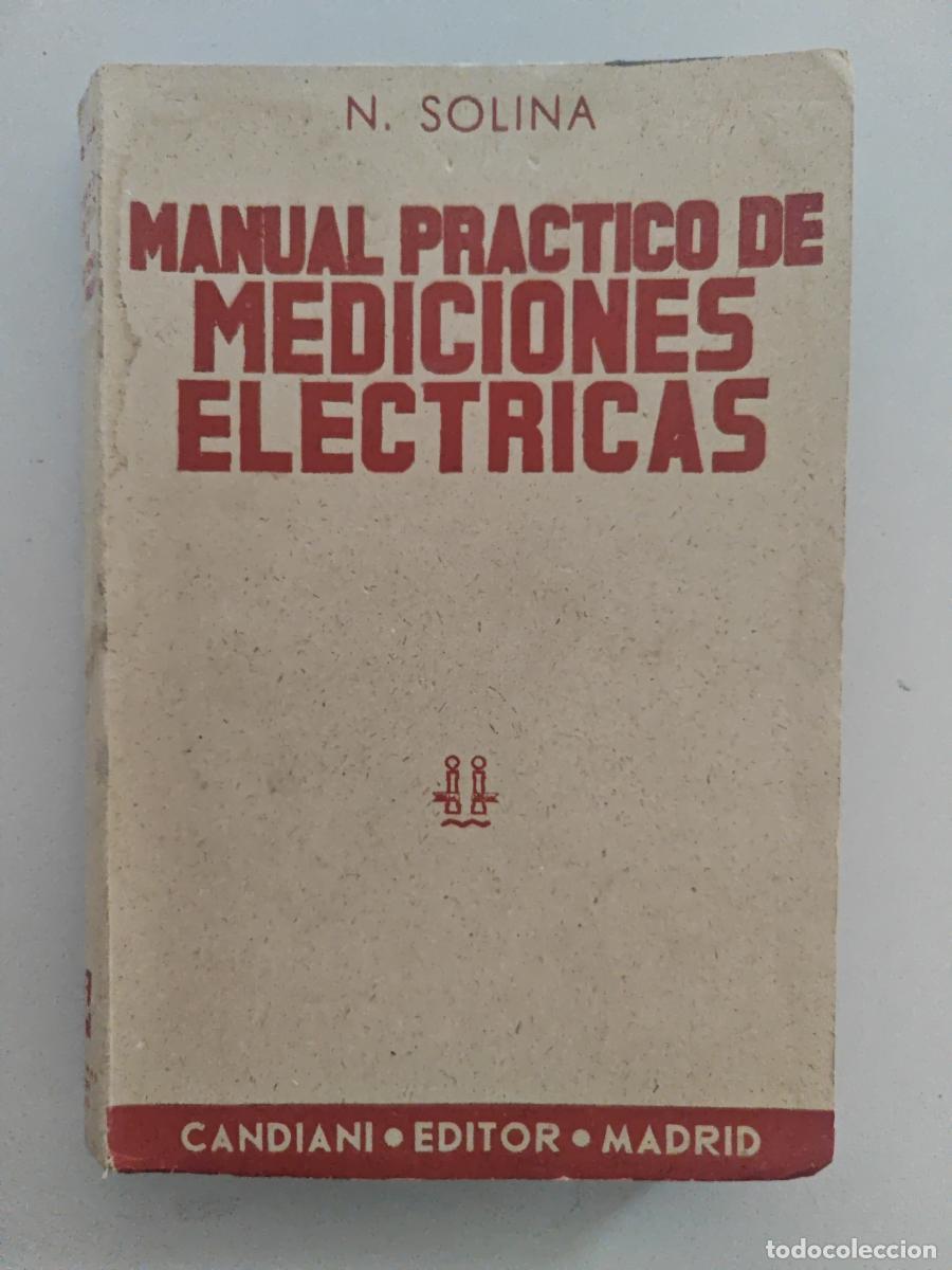 Libri di seconda mano: Manual pr&aacute;ctico de mediciones el&eacute;ctricas. - Solina, Nino. TDK807