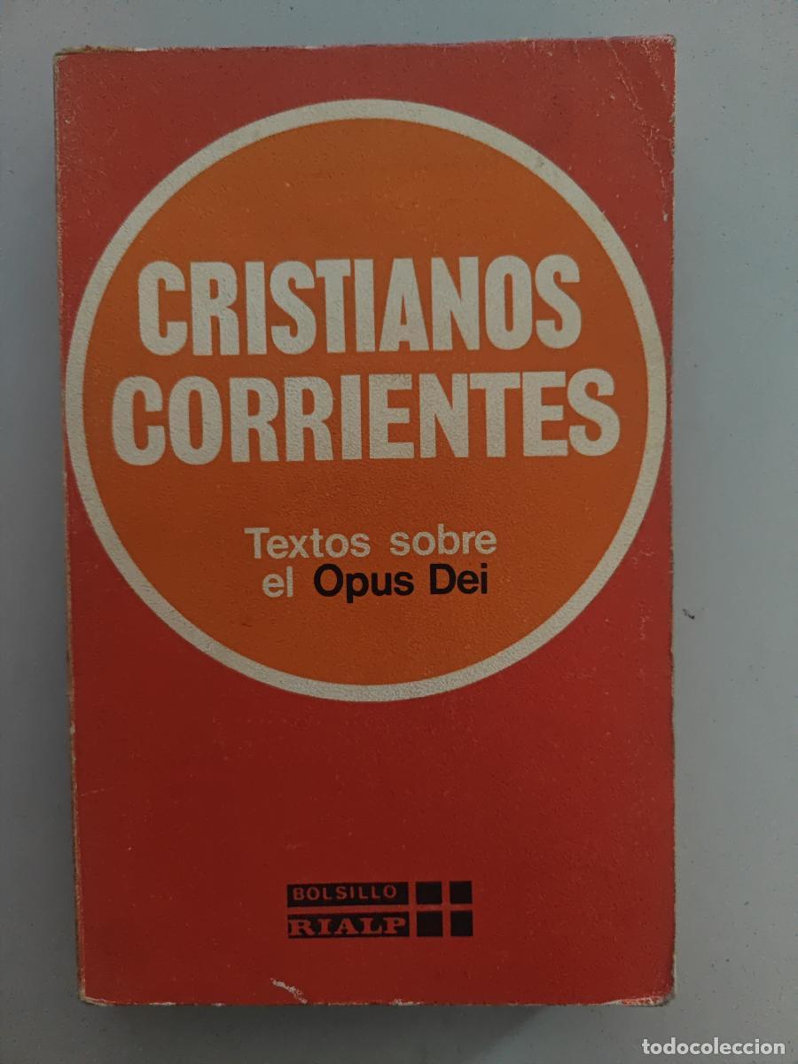 Libri di seconda mano: CRISTIANOS CORRIENTES. TEXTOS SOBRE EL OPUS DEI - TEXTOS SELECCIONADOS POR FRANCISCO MARTINELL. - T