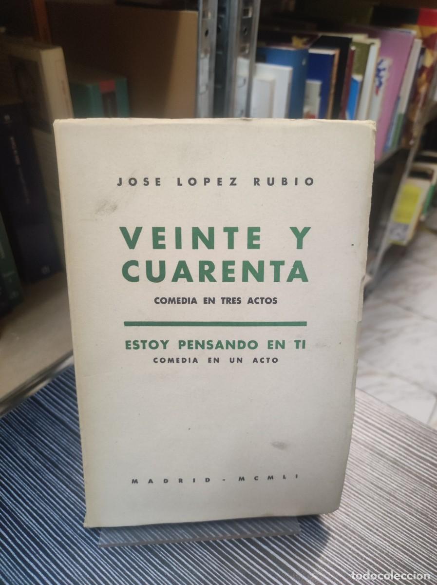 Libros: VEINTE Y CUARENTA. ESTOY PENSANDO EN TI. - LOPEZ RUBIO, Jos&eacute;. - Foto 1