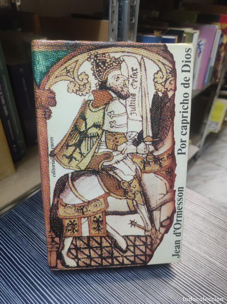 Libros: POR CAPRICHO DE DIOS DE JEAN DORMESSON - Foto 1