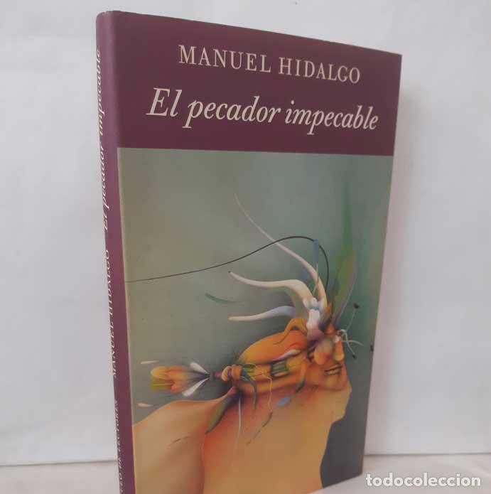 Libros: EL PECADOR IMPECABLE - HIDALGO, MANUEL - Foto 1