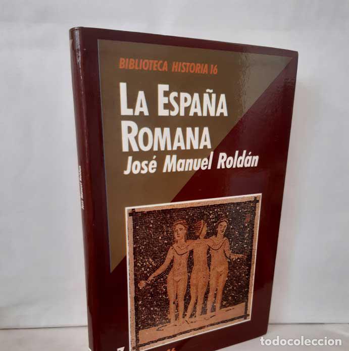 Libros: LA ESPA&Ntilde;A ROMANA - ROLD&Aacute;N, JOS&Eacute; MANUEL - Foto 3