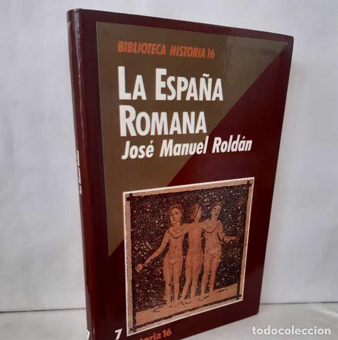 Libros: LA ESPA&Ntilde;A ROMANA - ROLD&Aacute;N, JOS&Eacute; MANUEL - Foto 1