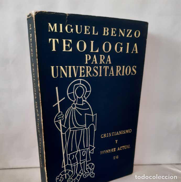 Libros: TEOLOG&Iacute;A PARA UNIVERSITARIOS - BENZO, MIGUEL - Foto 1