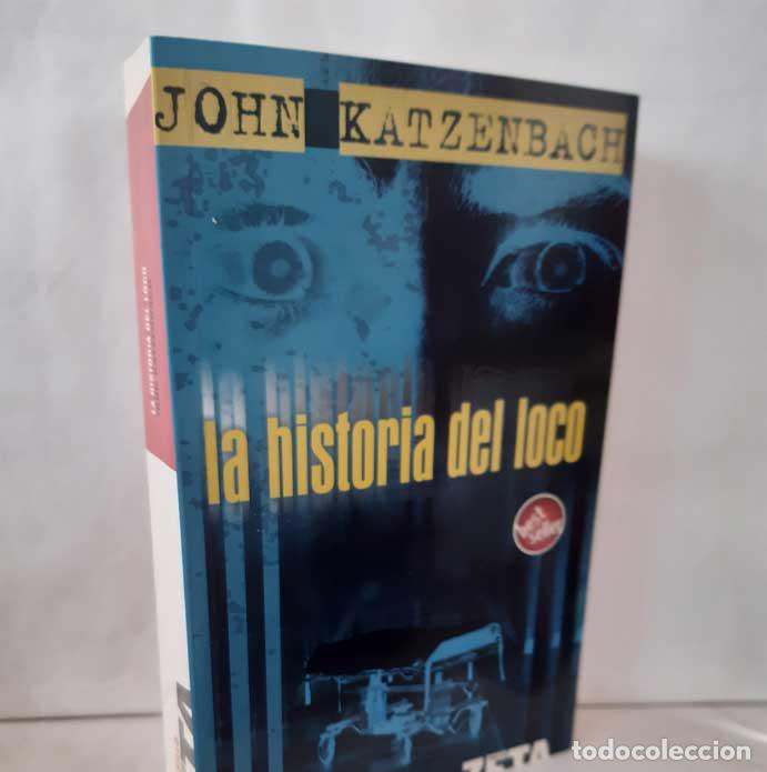 Libros: LA HISTORIA DEL LOCO - KATZENBACH, JOHN - Foto 1