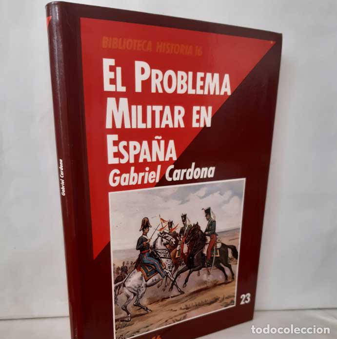 Libros: EL PROBLEMA MILITAR EN ESPA&Ntilde;A - CARDONA, GABRIEL - Foto 1