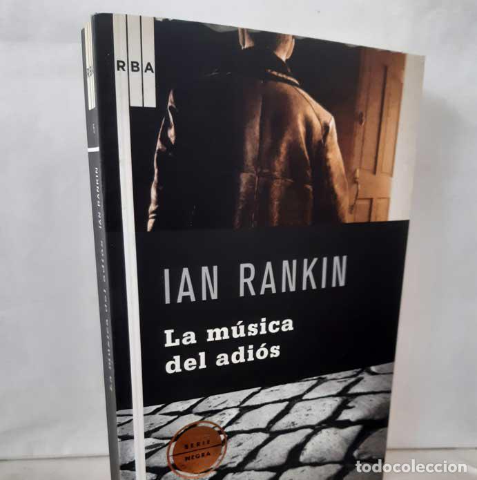 Libros: LA M&Uacute;SICA DEL ADI&Oacute;S - RANKIN, IAN - Foto 1