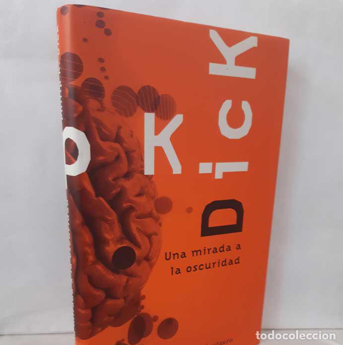 Libros: UNA MIRADA A LA OSCURIDAD - DICK, PHILIP K. - Foto 2