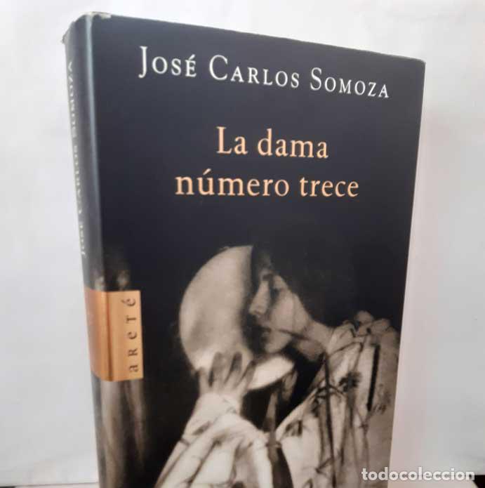 Libros: LA DAMA N&Uacute;MERO TRECE - SOMOZA, JOS&Eacute; CARLOS - Foto 1
