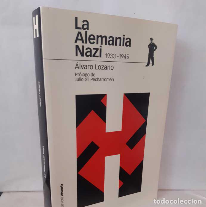 Libros: LA ALEMANIA NAZI 1933-1945 - LOZANO, &Aacute;LVARO
