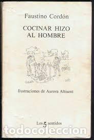 Libros: Cocinar hizo al hombre - Cord&oacute;n, Faustino TDK953