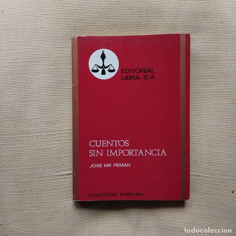 Libros: Cuentos sin importancia - Jos&eacute; Mar&iacute;a Pem&aacute;n - Foto 1