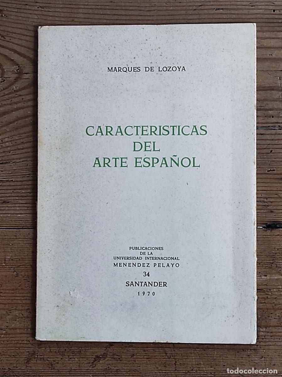 Libros: CARACTER&Iacute;STICAS DEL ARTE ESPA&Ntilde;OL. - Marqu&eacute;s de Lozoya - Foto 1