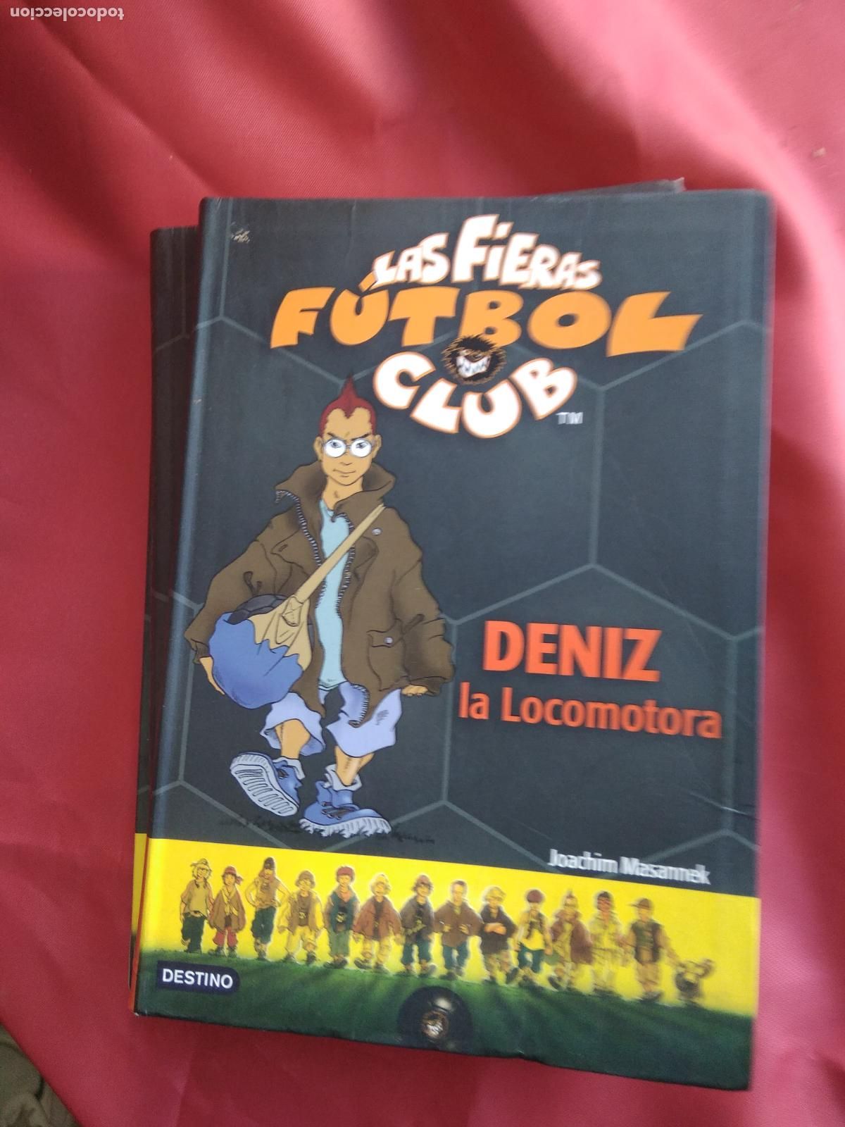 B&uuml;cher: Las fieras F&uacute;tbol Club: Deniz la Locomotora. Joachim Masannek L.22975-954