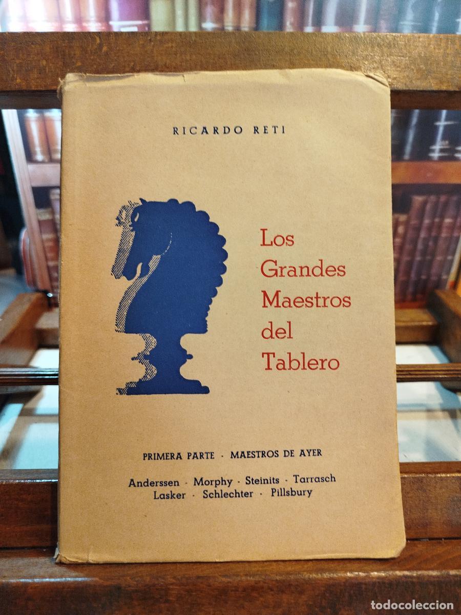 Livros em segunda m&atilde;o: Los grandes maestros del tablero: primera parte - Reti, Ricardo (1889-1929)
