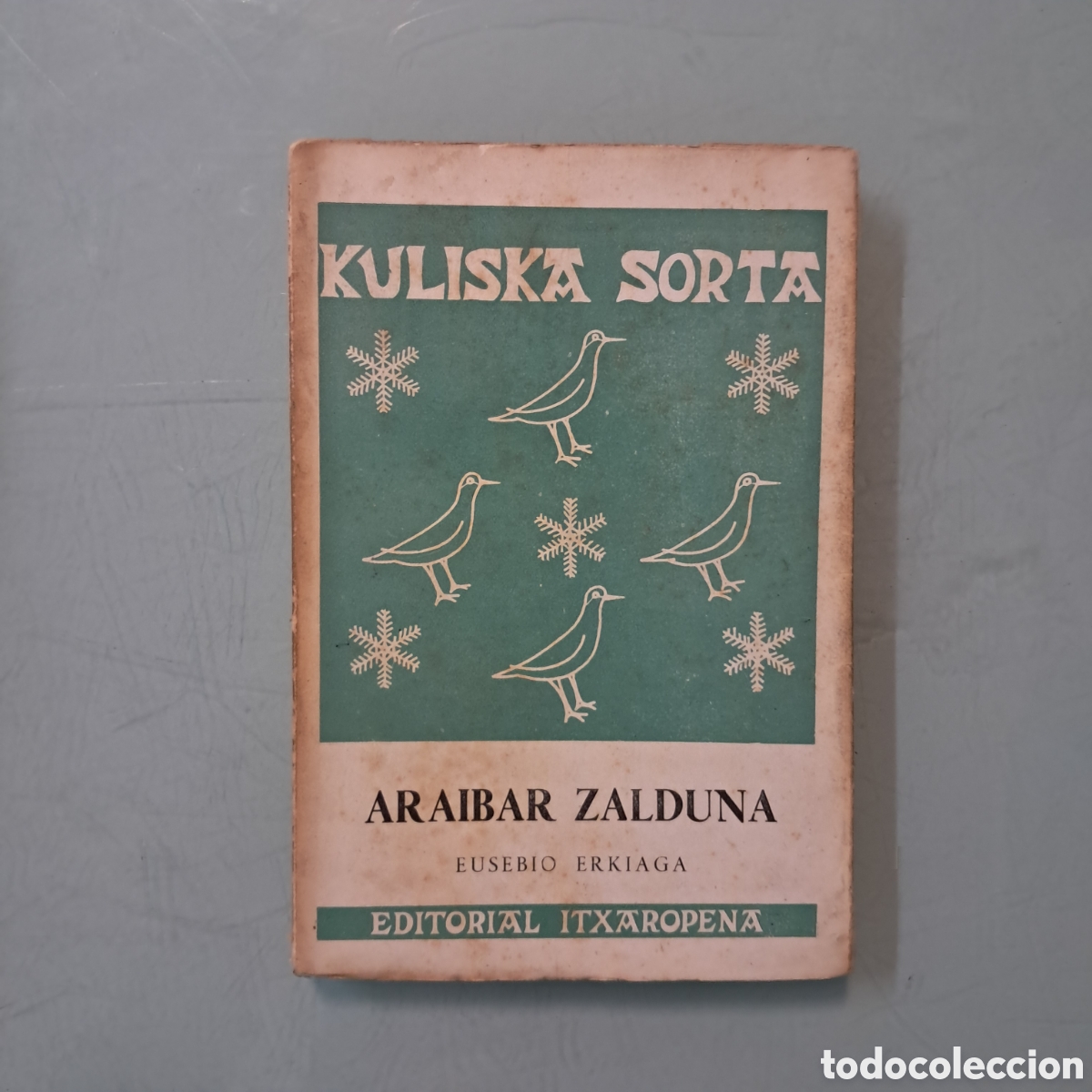 Libros: Kuliska Sorta, Itxaropena Araibar Zalduna, Eusebio Erkiaga - Foto 1