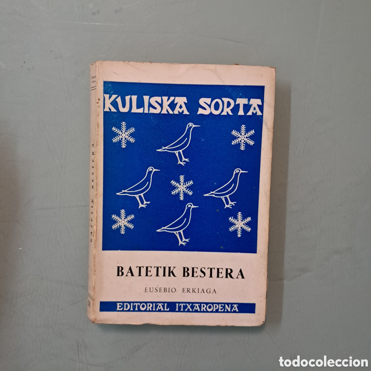 Libros: Kuliska Sorta, Itxaropena, Batetik bestera, Eusebio Erkiaga - Foto 1